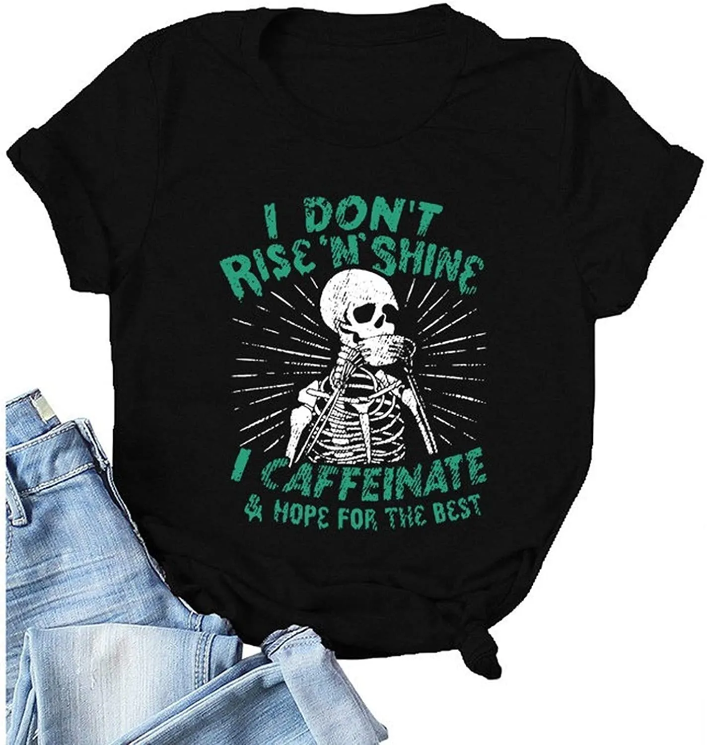 Women I Don't Rise N Shine I Caffeinate and Hope for The Best T-Shirt Skeleton Shirt